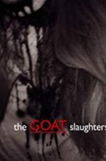 Watch The Goat Slaughters Nowvideo
