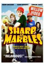 Watch Sharp as Marbles Nowvideo