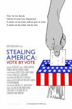 Watch Stealing America: Vote by Vote Nowvideo