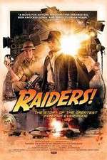Watch Raiders The Story of the Greatest Fan Film Ever Made Nowvideo