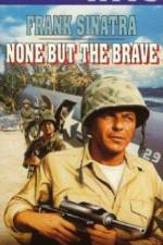 Watch None But the Brave Nowvideo