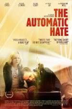 Watch The Automatic Hate Nowvideo