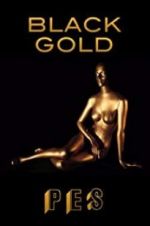 Watch Black Gold Nowvideo