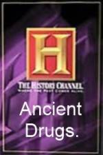 Watch History Channel Ancient Drugs Nowvideo
