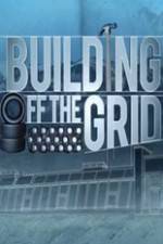 Watch Building Off the Grid Nowvideo