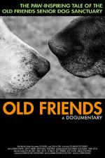 Watch Old Friends, A Dogumentary Nowvideo