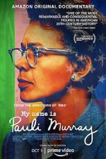 Watch My Name Is Pauli Murray Nowvideo