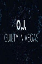 Watch OJ Guilty in Vegas Nowvideo