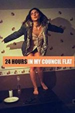 Watch 24 Hours in My Council Flat Nowvideo