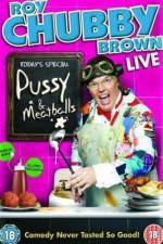 Watch Roy Chubby Brown  Pussy and Meatballs Nowvideo