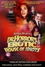 Watch Dr. Horror\'s Erotic House of Idiots Nowvideo