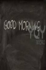 Watch Good Morning Nowvideo