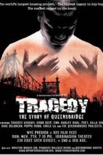 Watch Tragedy The Story of Queensbridge Nowvideo