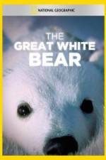 Watch The Great White Bear Nowvideo