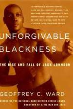 Watch Unforgivable Blackness: The Rise and Fall of Jack Johnson Nowvideo