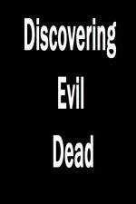 Watch Discovering 'Evil Dead' Nowvideo