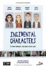 Watch Incidental Characters Nowvideo