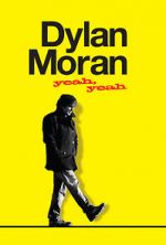 Watch Dylan Moran: Yeah, Yeah Nowvideo