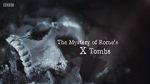 Watch The Mystery of Rome\'s X Tomb Nowvideo
