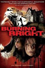 Watch Burning Bright Nowvideo