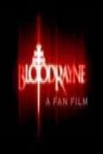 Watch BloodRayne: A Fan Film Nowvideo