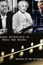 Watch Secrets of the Universe Great Scientists in Their Own Words Nowvideo