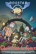 Watch Dogstar: Christmas in Space Nowvideo