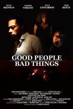 Watch Good People, Bad Things Nowvideo