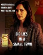 Watch Big Lies in a Small Town Nowvideo