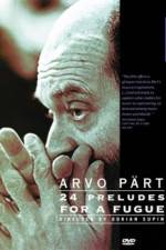 Watch Arvo Part: 24 Preludes for a Fugue Nowvideo