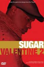 Watch Sugar Valentine 2 Nowvideo