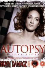 Watch Autopsy A Love Story Nowvideo