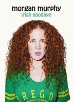 Watch Morgan Murphy: Irish Goodbye (TV Special 2014) Nowvideo