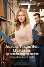 Watch Aurora Teagarden Mysteries: An Inheritance to Die For Nowvideo