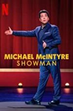 Watch Michael McIntyre: Showman Nowvideo