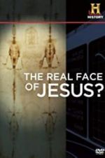 Watch The Real Face of Jesus? Nowvideo