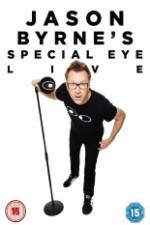 Watch Jason Byrne's Special Eye Live Nowvideo
