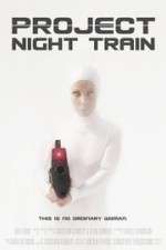 Watch Project Night Train Nowvideo