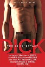 Watch Dick: The Documentary Nowvideo