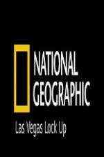 Watch National Geographic Las Vegas Lock Up Nowvideo
