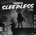 Watch Cazzette: Sleepless Nowvideo