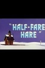 Watch Half-Fare Hare Nowvideo