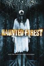 Watch Haunted Forest Nowvideo