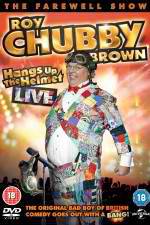 Watch Roy Chubby Brown Hangs Up the Helmet Nowvideo