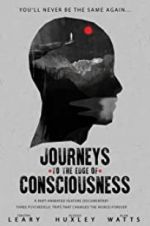 Watch Journeys to the Edge of Consciousness Nowvideo