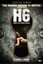 Watch H6: Diary of a Serial Killer Nowvideo