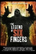 Watch The Legend of Six Fingers Nowvideo