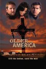 Watch Older Than America Nowvideo