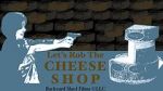 Watch Let\'s Rob the Cheese Shop Nowvideo