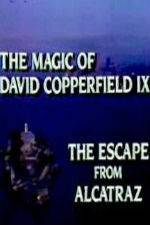 Watch The Magic of David Copperfield IX Escape from Alcatraz Nowvideo